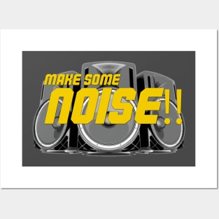 Make some noise Posters and Art